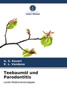 G Kaveri, G S Kaveri, G. S. Kaveri, K L Vandana, K. L. Vandana - Teebaumöl und Parodontitis