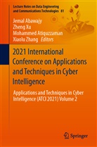 Jemal Abawajy, Mohammed Atiquzzaman, Mohammed Atiquzzaman et al, Zhen Xu, Zheng Xu, Xiaolu Zhang - 2021 International Conference on Applications and Techniques in Cyber Intelligence