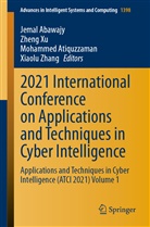 Jemal Abawajy, Mohammed Atiquzzaman, Mohammed Atiquzzaman et al, Zhen Xu, Zheng Xu, Xiaolu Zhang - 2021 International Conference on Applications and Techniques in Cyber Intelligence