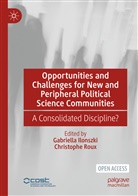 Gabriell Ilonszki, Gabriella Ilonszki, Roux, Roux, Christophe Roux - Opportunities and Challenges for New and Peripheral Political Science Communities