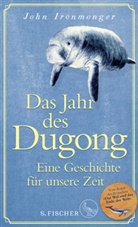 John Ironmonger - Das Jahr des Dugong - Eine Geschichte für unsere Zeit