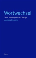 Andreas Dorschel - Wortwechsel