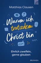 Matthias Clausen - Warum ich trotzdem Christ bin