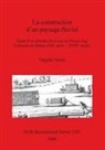 Virginie Serna - La construction d'un paysage fluvial