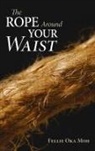 Fellie Oka Moh - The Rope Around Your Waist