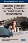 Gundula Glowka, Katrin Magdalena Schwaiger, Anita Zehrer - Resiliency Models and Addressing Future Risks for Family Firms in the Tourism Industry