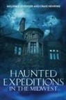 Melissa Clevenger, Craig Nehring - Haunted Expeditions In The Midwest