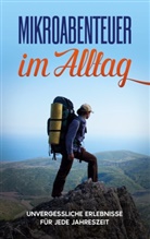 Julian Kobus - Mikroabenteuer im Alltag: Unvergessliche Erlebnisse für jede Jahreszeit