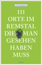 Ute Blessing - 111 Orte im Remstal, die man gesehen haben muss