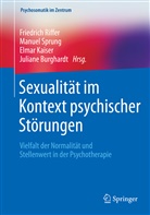 Juliane Burghardt, Elmar Kaiser, Elmar Kaiser u a, Friedrich Riffer, Manue Sprung, Manuel Sprung - Sexualität im Kontext psychischer Störungen