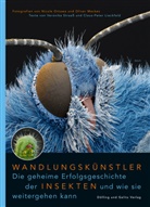 Claus-Peter Lieckfeld, Olive Meckes, Oliver Meckes, Nicol Ottawa, Nicole Ottawa, Veronik Straass... - Wandlungskünstler. Die geheime Erfolgsgeschichte der Insekten und wie sie weitergehen kann