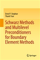Ernst Stephan, Ernst P Stephan, Ernst P. Stephan, Ernst Pete Stephan, Ernst Peter Stephan, Thanh Tran - Schwarz Methods and Multilevel Preconditioners for Boundary Element Methods