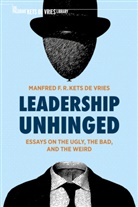 Manfred F R Kets de Vries, Manfred F. R. Kets De Vries - Leadership Unhinged