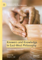 Kary L Lai, Karyn L Lai, Karyn L. Lai, Karyn Lynne Lai, Kary Lynne Lai - Knowers and Knowledge in East-West Philosophy