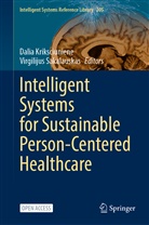 Dali Kriksciuniene, Dalia Kriksciuniene, Sakalauskas, Sakalauskas, Virgilijus Sakalauskas - Intelligent Systems for Sustainable Person-Centered Healthcare