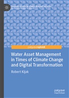Robert Kijak - Water Asset Management in Times of Climate Change and Digital Transformation