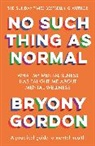 Bryony Gordon, Gordon Bryony - No Such Thing as Normal