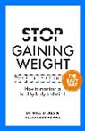 Alexander Adams, Dr Mike Adams Dilkes, Mike Dilkes - Stop Gaining Weight The Easy Way