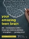 Elisa Nebolsine - Your Amazing Teen Brain