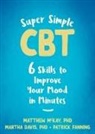 Martha Davis, Patrick Fanning, Matthew Mckay - Super Simple CBT