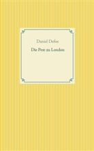 Daniel Defoe - Die Pest zu London