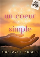 Gustave Flaubert - un coeur simple