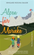Irmgard Rosina Bauer - Alpen für Marieke