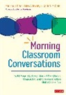 Maurice J. Elias, Maurice J. J. Elias, Maurice J. J. Murphy Elias, Maurice J. Murphy Elias, Elias Maurice J., Kellie A. McClain... - Morning Classroom Conversations