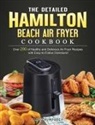 James Humphrey - The Detailed Hamilton Beach Air Fryer Cookbook