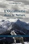 C. W. Leadbeater - L'Occultisme dans la Nature: Deuxième série