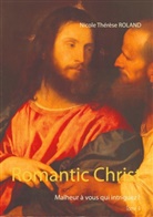 Nicole Thérèse Roland - Romantic Christ
