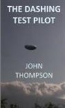 John Thompson - The Dashing Test Pilot