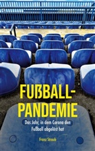 Franz Straub - Fußball-Pandemie