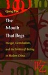 Gang Yue - The Mouth That Begs