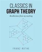 Franz Rothe - Classics in Graph Theory