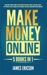 James Ericson - Make Money Online