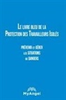 Lionel Brunnengreber - Le livre bleu de la Protection des Travailleurs Isolés