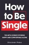 Discover Press - How to Be Single