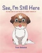 Tom Vuicich - See, I'm Still Here