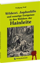 Wolfgang Wolf - Wilderei, Jagdunfälle und sonstige Ereignisse in den Wäldern der Hainleite