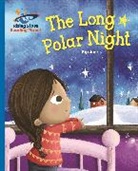 Pip Jones, Lucy Fleming - Reading Planet - The Long Polar Night - Blue: Galaxy