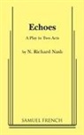 N Richard Nash, N. Richard Nash, N Richard Nash, N. Richard Nash - Echoes