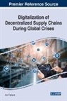 Atour Taghipour - Digitalization of Decentralized Supply Chains During Global Crises