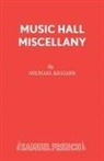 Richard Dennis, etc., Michael Kilgarriff - MUSIC HALL MISCELLANY