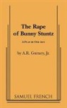 A.R. Gurney - Rape of Bunny Stuntz