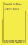 Steve Tesich, Tesich Steve Tesich, Steve Tesich - Nourish the Beast