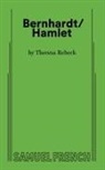 Theresa Rebeck, Rebeck Theresa - Bernhardt/Hamlet