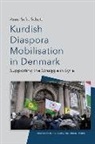 Anne Sofie Schott, Anne-Sofie Schott, Anne Sofie Schøtt, Anne-Sofie Schøtt, SCHOTT ANNE SOFIE, Anne Sofie Schtt... - Kurdish Diaspora Mobilisation in Denmark