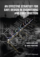 D England, Davi England, David England, David (Attis Engineering Solutions Ltd) P England, David Painting England, Andrew Painting... - Effective Strategy for Safe Design in Engineering and Construction
