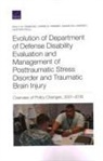 Samantha Cherney, Carrie M Farmer, Carrie M. Farmer, Heather Krull, Molly M Simmons, Molly M. Simmons - Evolution of Department of Defense Disability Evaluation and Management of Posttraumatic Stress Disorder and Traumatic Brain Injury